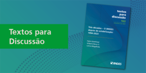 Capa da noticia - Texto para discussão apresenta dados do BNDES dos últimos trinta anos