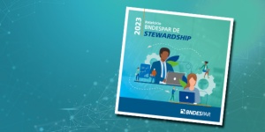 Capa da noticia - Relatório BNDESPAR De Stewardship 2023
