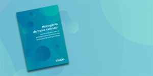 Capa da noticia - Hidrogênio como fonte de energia limpa é tema de nova publicação do BNDES
